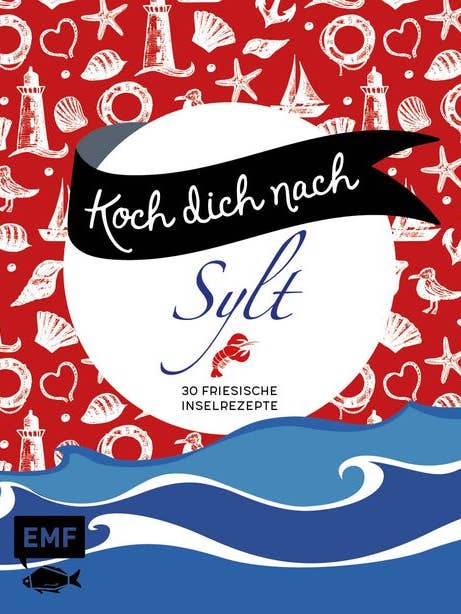 Cook yourself to Sylt for wholesale by EMF Verlag - Edition Michael Fischer