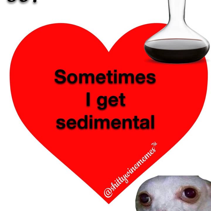 Sometimes I Get Sedimental Valentine Sticker for wholesale by Shitty Wine Memes