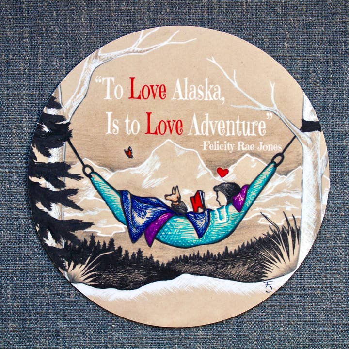 FJ Creations - Wholesale Sticker - "To Love Alaska..." JUMBO 6" Vinyl Sticker5