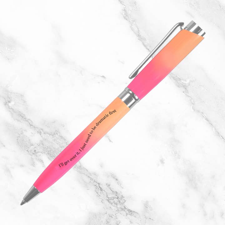 I'll Get Over It, I Just to be Dramatic First Pen Pink & Orange Pen per la vendita all'ingrosso da parte di Flamingo Candles