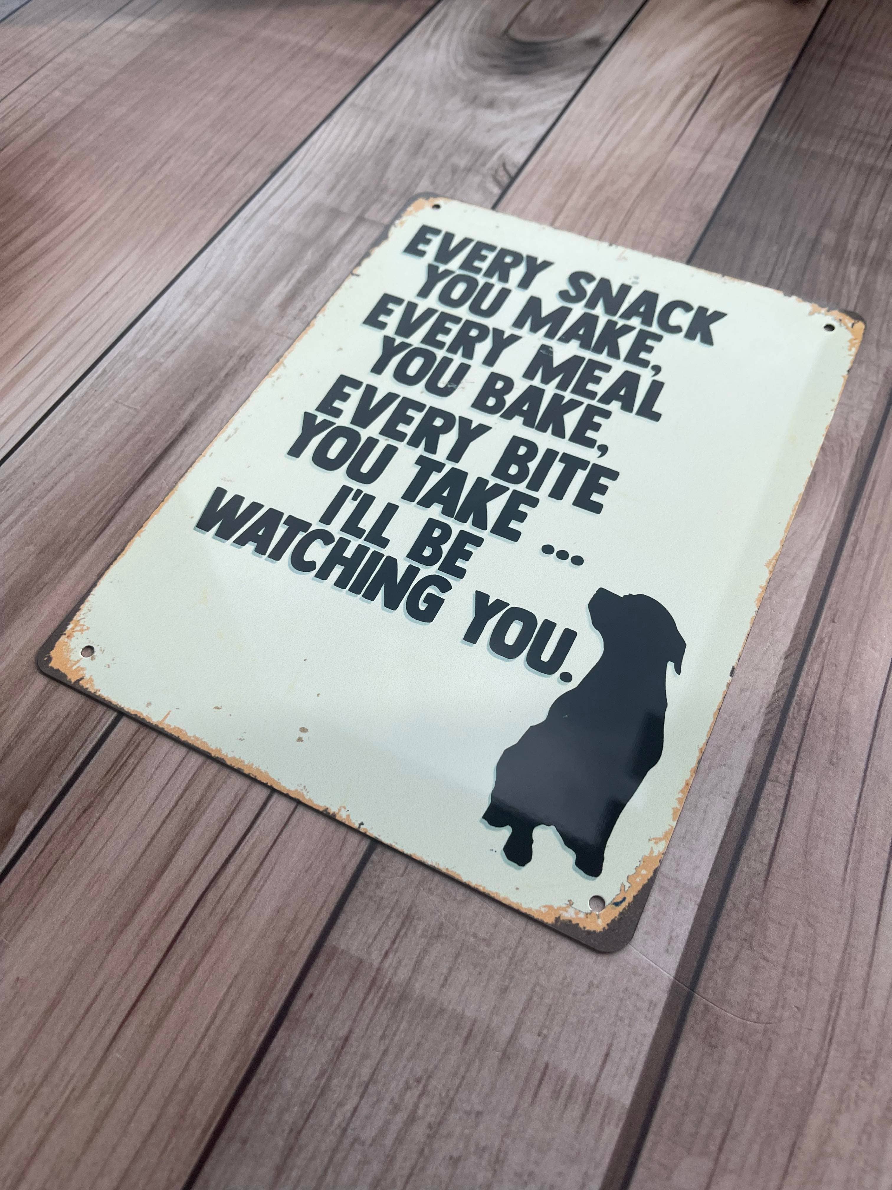 The British Metal Signs Company – wholesale Sign – Every Snack Meal Make I'll Be Watching Metal Sign3