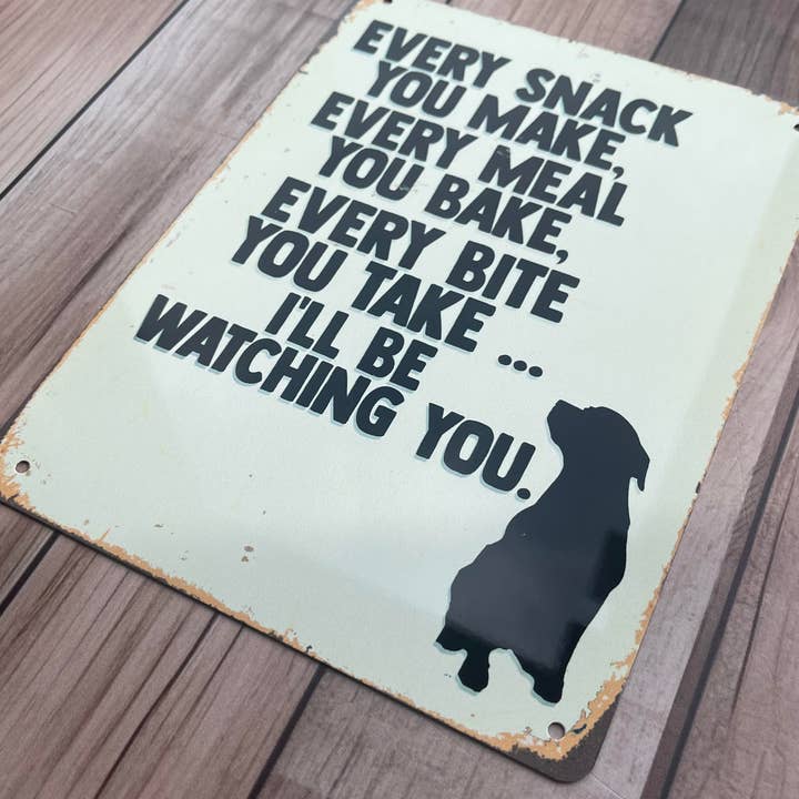 The British Metal Signs Company - Wholesale Sign - Every Snack Meal Make I'll Be Watching Metal Sign3