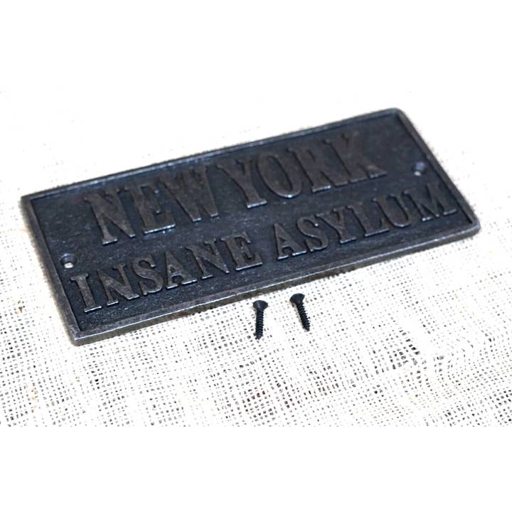 Midwest Craft House - Wholesale Sign - CAST IRON 'NEW YORK INSANE ASYLUM' SIGN1