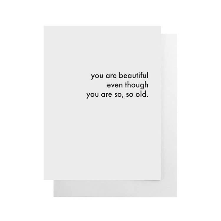 REMOVED BRAND - Wholesale Birthday Card - You Are Beautiful Even Though You Are So So Old Card0