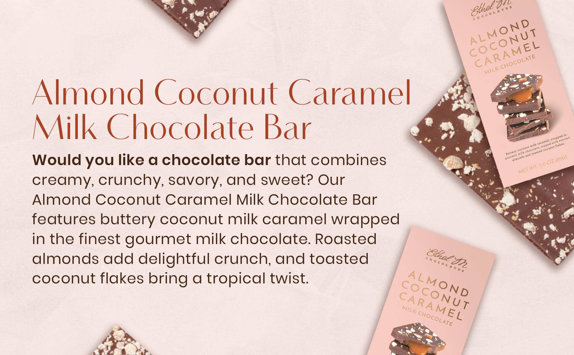 Ethel M Chocolates - Wholesale Chocolate Bar - GOURMET ALMOND COCONUT CARAMEL MILK CHOCOLATE TABLET BAR3