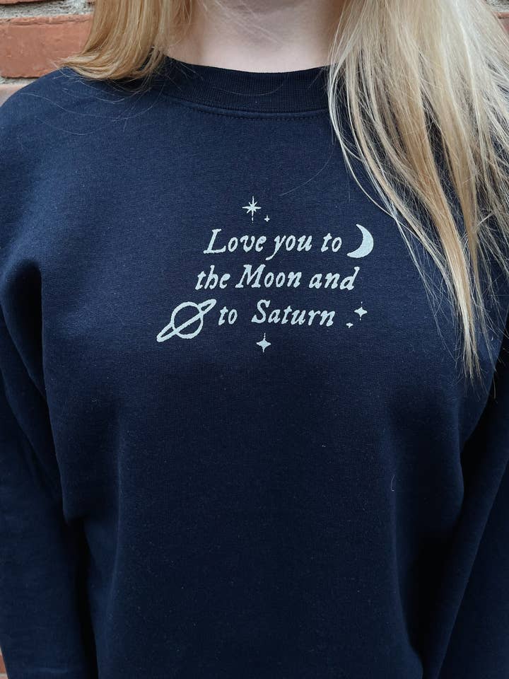 Love You to the Moon and to Saturn Sweatshirt | Taylor Swift Seven Sweatshirt | Folklore Taylor Swift Inspired Sweatshirt for wholesale by Molly Louise Shop