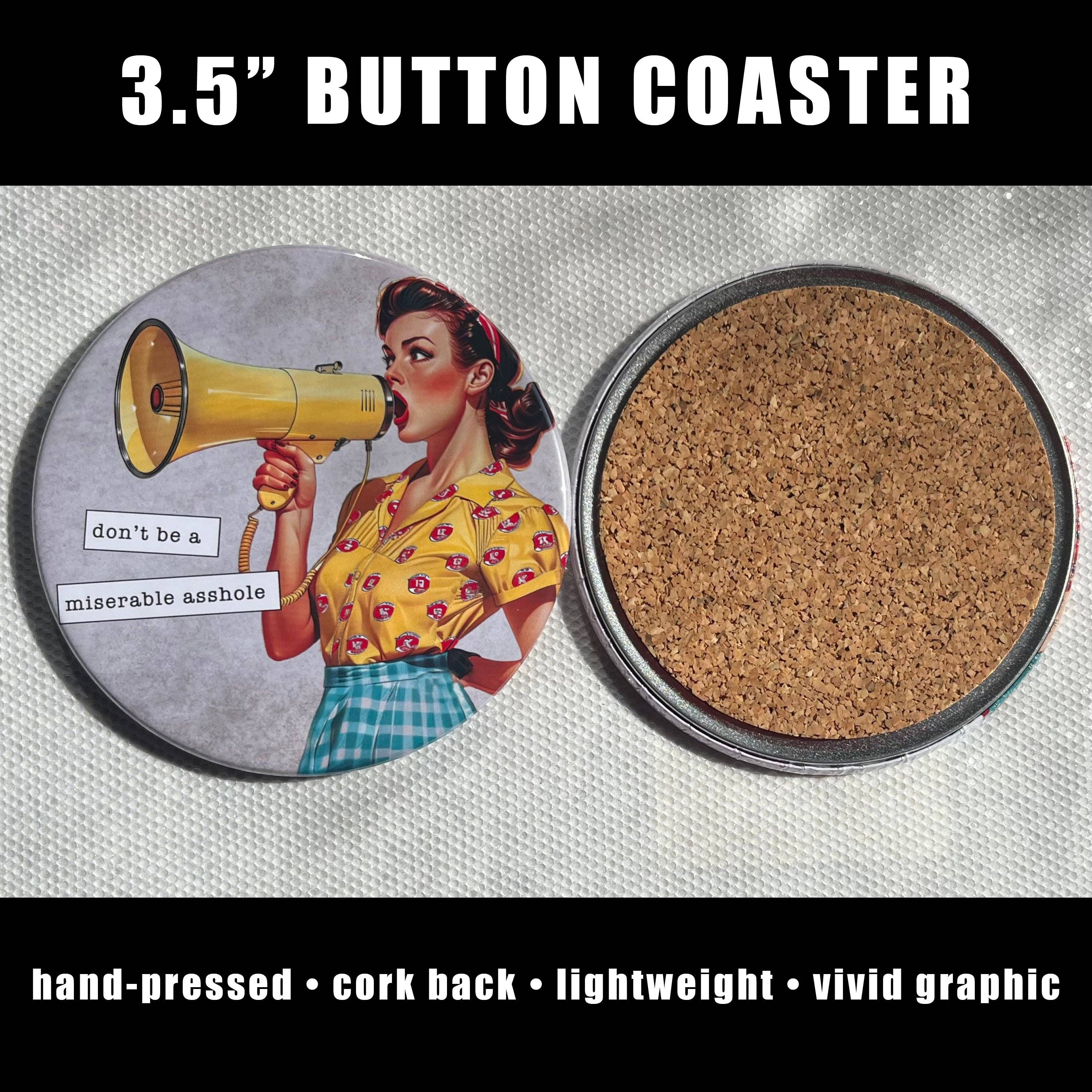 Stuck On Joy – wholesale Coasters – DON'T BE A MISERABLE ASSHOLE FUNNY COASTER 3.5"0