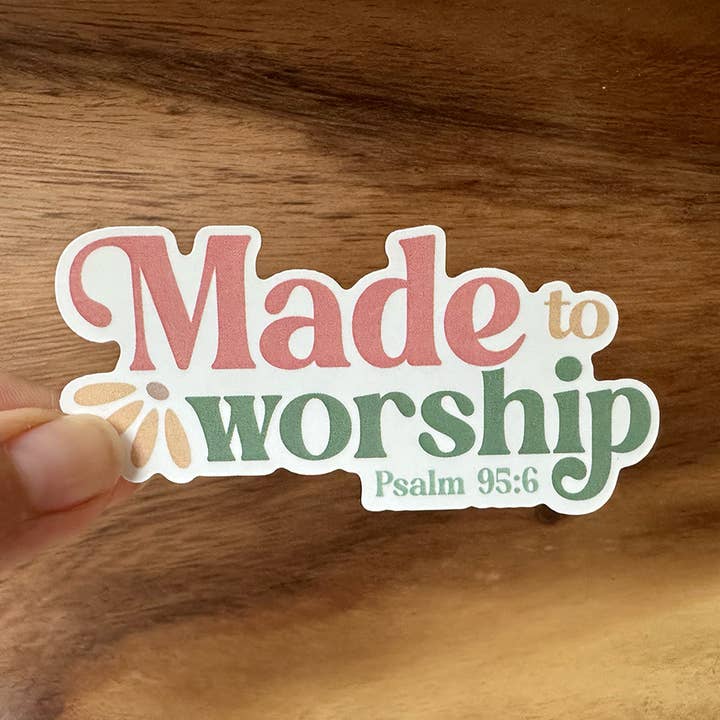 Made to Worship | Christian Sticker | Waterproof Vinyl for wholesale by Missional Merch
