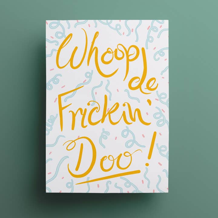 Whoop de frickin' doo greetings card for wholesale by Damn Fine Greetings