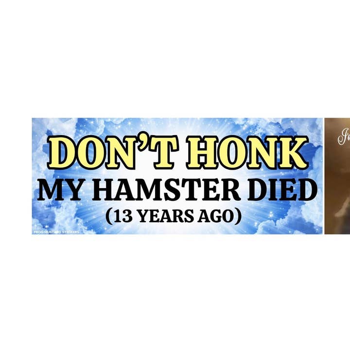 ¡No toques la bocina! Mi hámster murió (hace 13 años) para venta al por mayor de Frog Mustard Stickers
