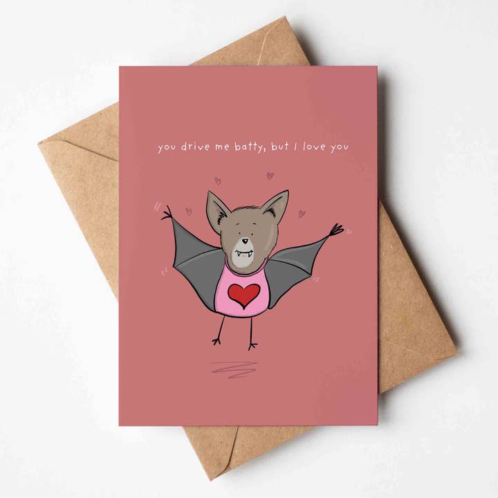 "You Drive Me Batty But I Love You" Funny Greeting Card for wholesale by Richard Darani