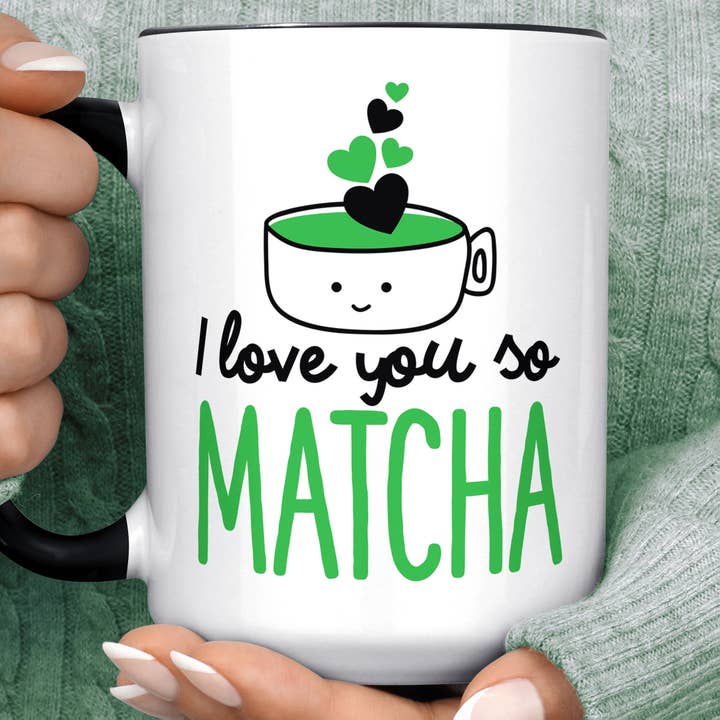 I Love You So Matcha Pun Coffee Mug for wholesale by Foxy Mug