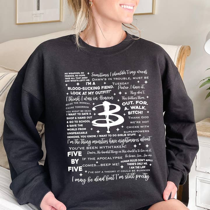 Buffy the Vampire Slayer Quotes Crewneck Sweatshirt for wholesale by The Detailed Diva