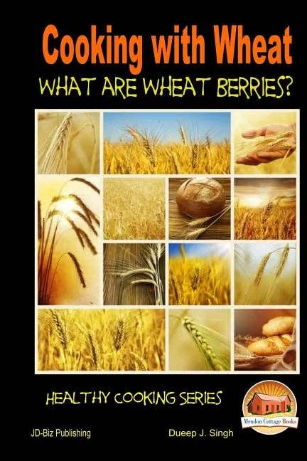 Books by splitShops - Wholesale Cookbooks & Food - Cooking with Wheat - What are Wheat Berries? - Paperback0