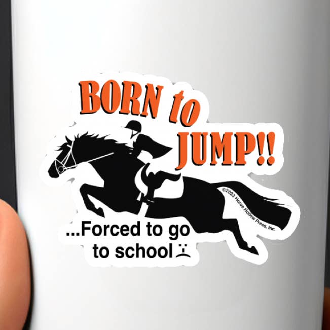 3" Tumbler Horse Sticker / Born to Jump School / WATERPROOF for wholesale by Horse Hollow Press