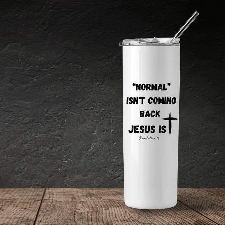 Jesus is Coming Tumbler for wholesale by Redeemed Roses Crafts