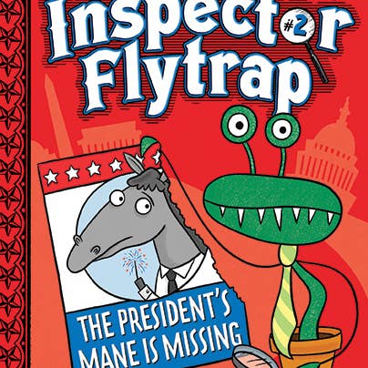 Abrams - Wholesale Early Reader Book (6-8) - Inspector Flytrap in The President’s Mane Is Missing0