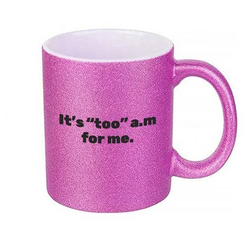Fisura - Wholesale Coffee Mug - "It's too a.m. for me" glitter mug0