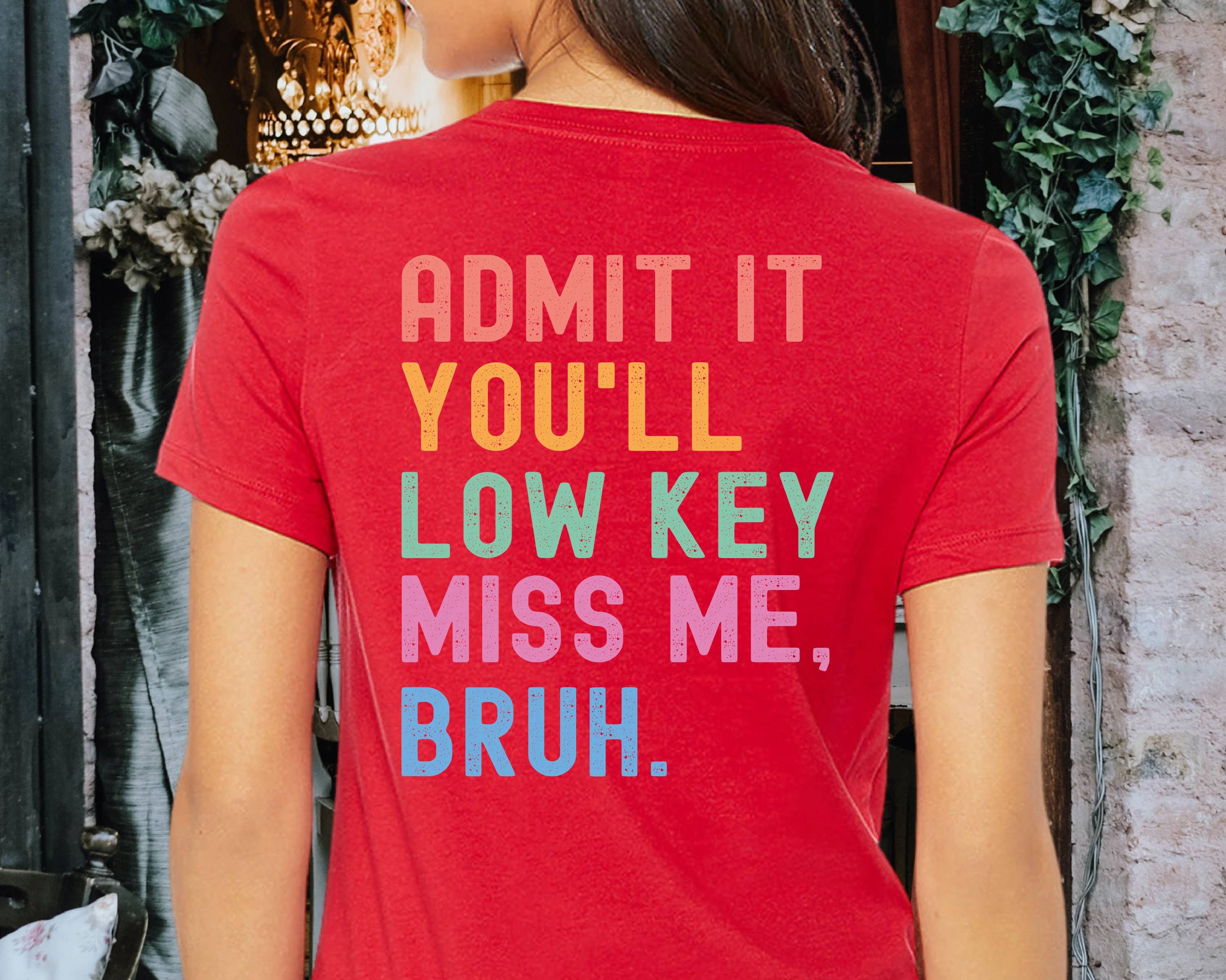 NVC Ecommerce LLC - Venta al por mayor Camiseta estampada - Mujer - Camisa Admit It You'll Low Key Miss Me Bruh, camisa de maestra3