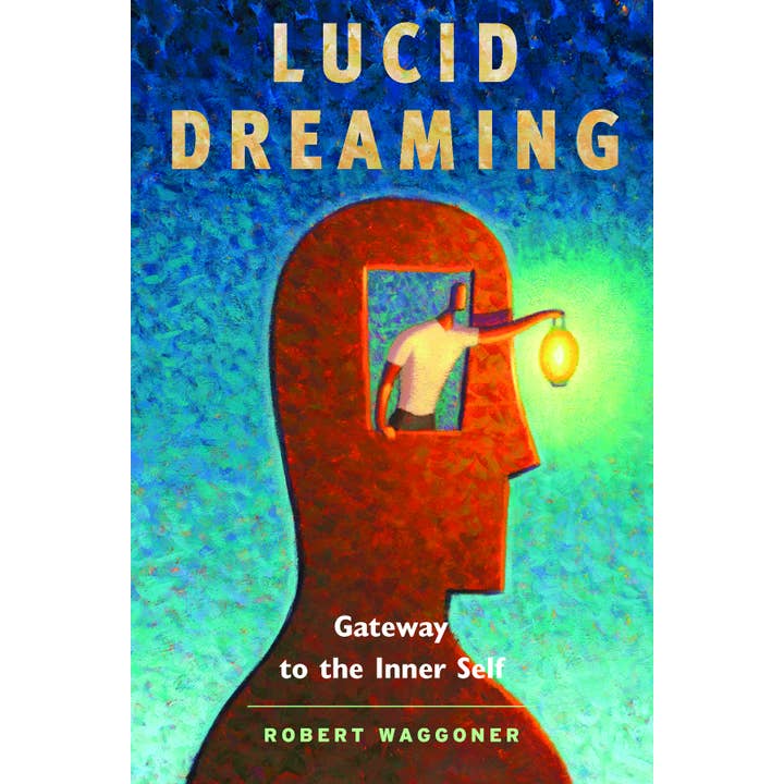 Red Wheel/Weiser LLC - Wholesale Body, Mind & Spirit - Lucid Dreaming: Gateway to the Inner Self