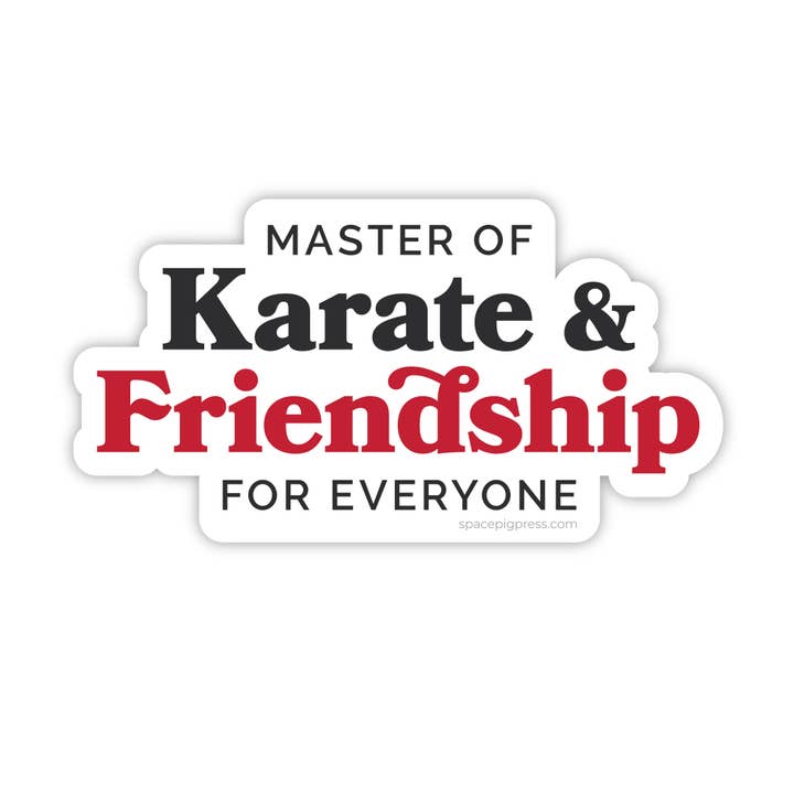 Master of Karate & Friendship | Autocollant en vinyle pour la vente par Spacepig Press