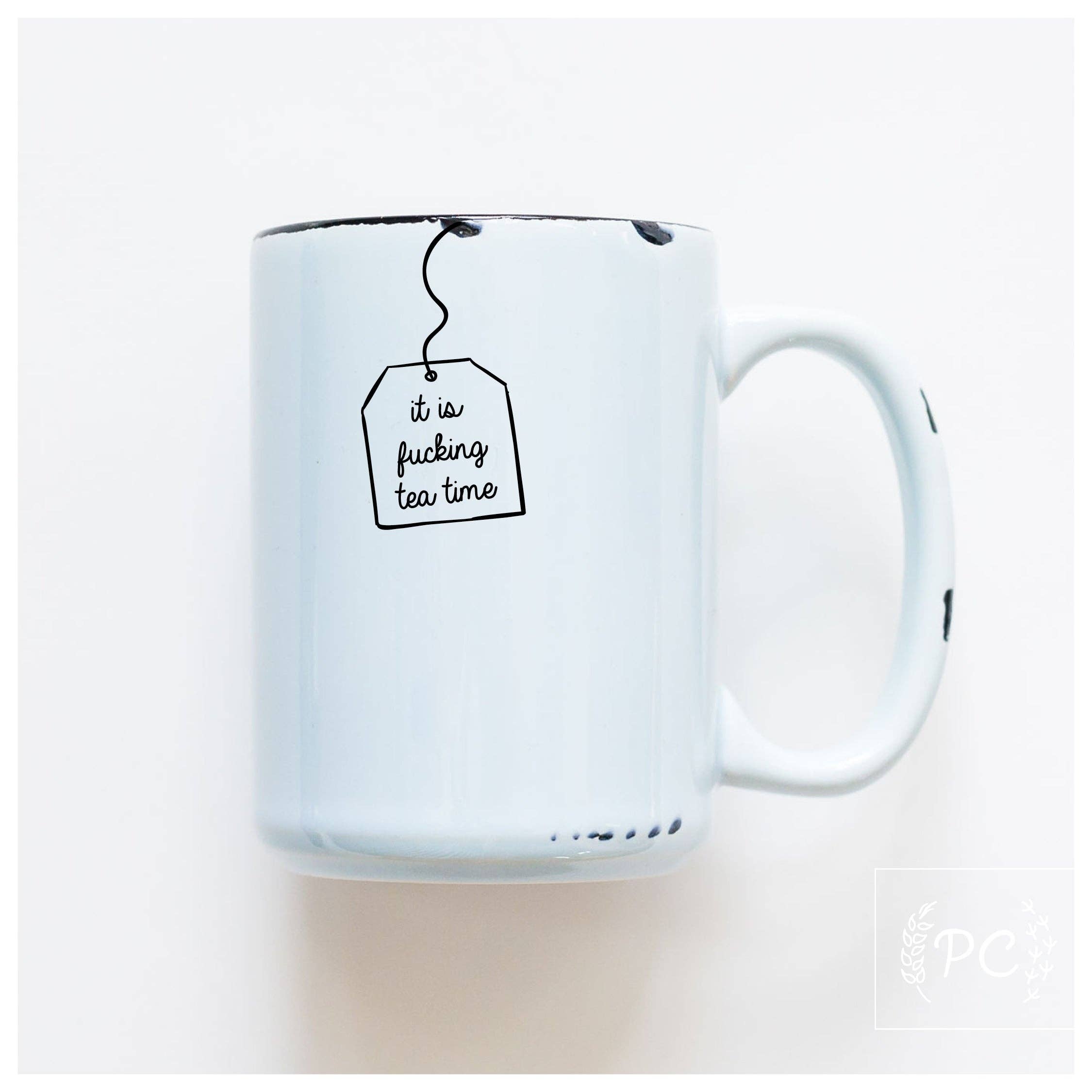 Prairie Chick Prints - Wholesale Coffee Mug - it is fucking tea time | ceramic mug2