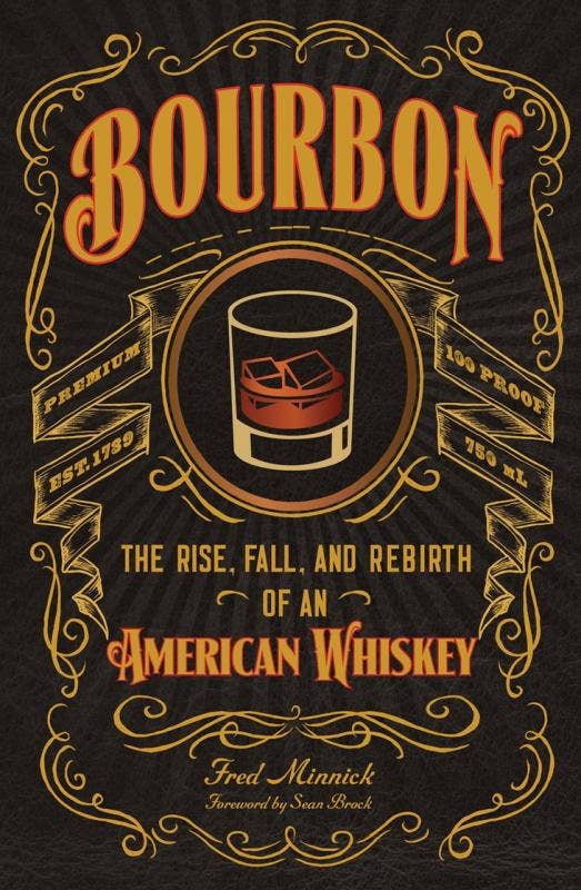 Microcosm Publishing & Distribution - Wholesale History & Geography - Bourbon: The Rise, Fall, and Rebirth of an American Whiskey0