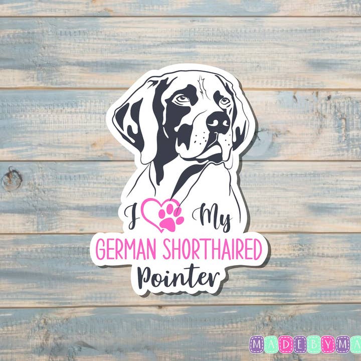 Jeg elsker min korthårede tyske pointer klistermærke, hunderace | Klistermærke eller magnet for engroshandel hos Handmade by Marlayna