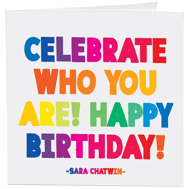 Quotable - Wholesale Birthday Card - Cards - D125- Celebrate Who You - Birthday - (Sara Chatwin)