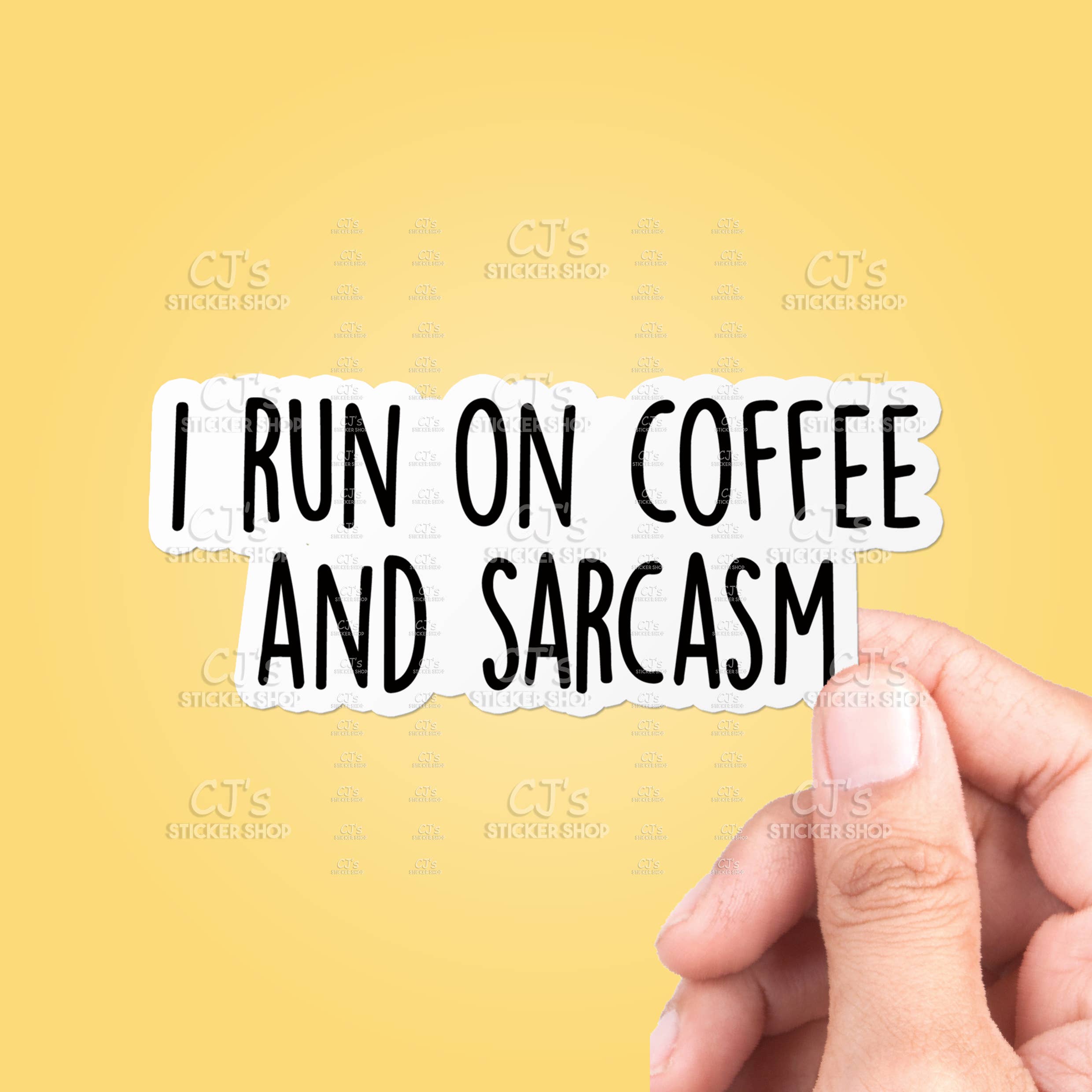 CJ's Sticker Shop - Wholesale Sticker - I Run On Coffee And Sarcasm Sticker Vinyl Decal