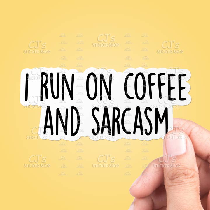 I Run On Coffee And Sarcasm Sticker Vinyl Decal for wholesale by CJ's Sticker Shop