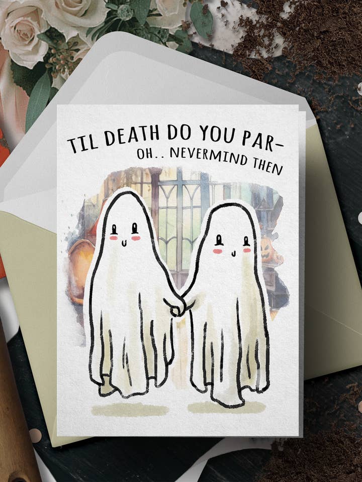 "Til Death do you Par-" - Cute Ghost Horror Wedding Card and other Purchase Wholesale til death. Free Returns & Net 60 Terms on Faire trending on Faire.