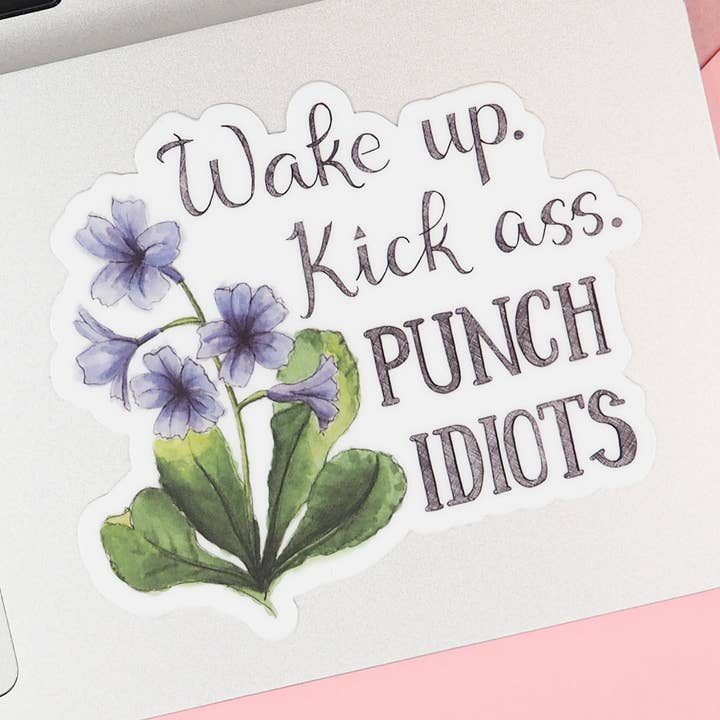 Wake Up. Kick Ass. Punch Idiots Stickers for wholesale by Naughty Florals