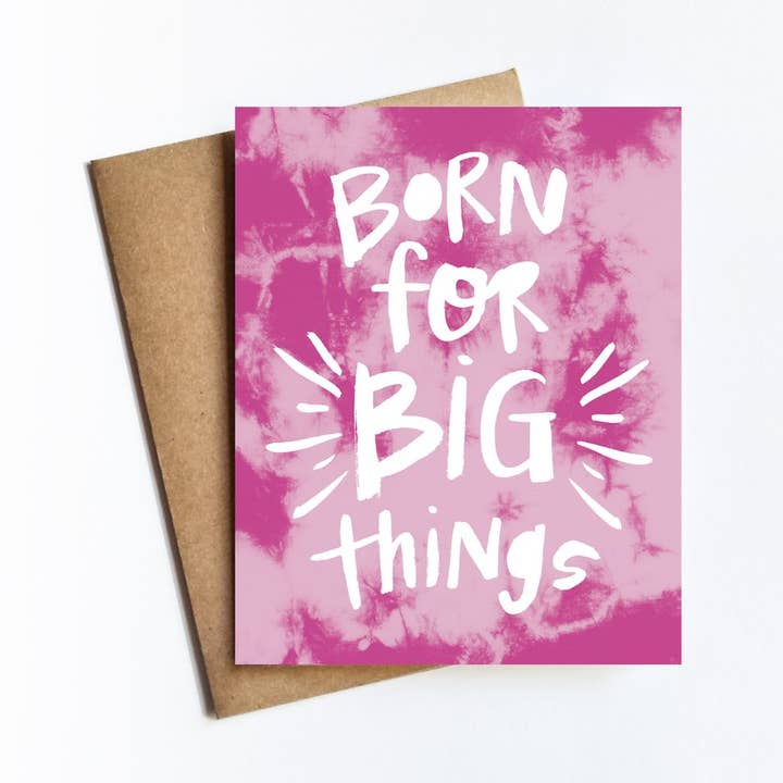 Born For Big Things Card for wholesale by Kate Moore Creative Studio