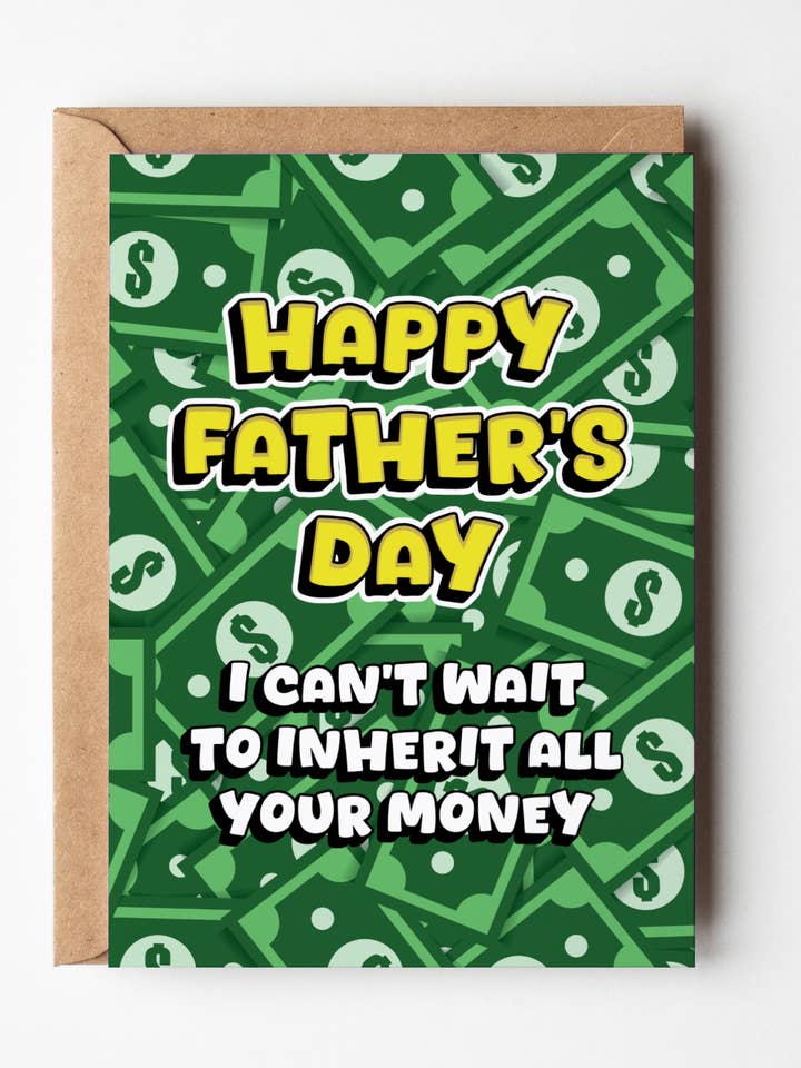 Funny Inheritance Fathers Day Card for wholesale by Yeah Noted