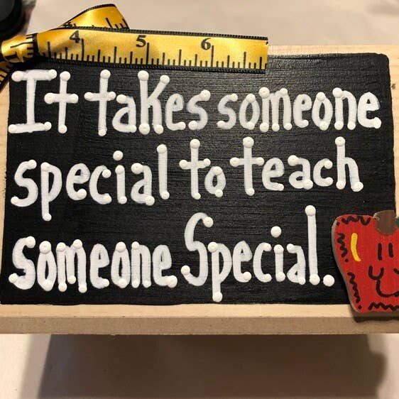 Teacher Gifts 2745 It takes someone special to teach someone Special for wholesale by Nannie and B's Crafts