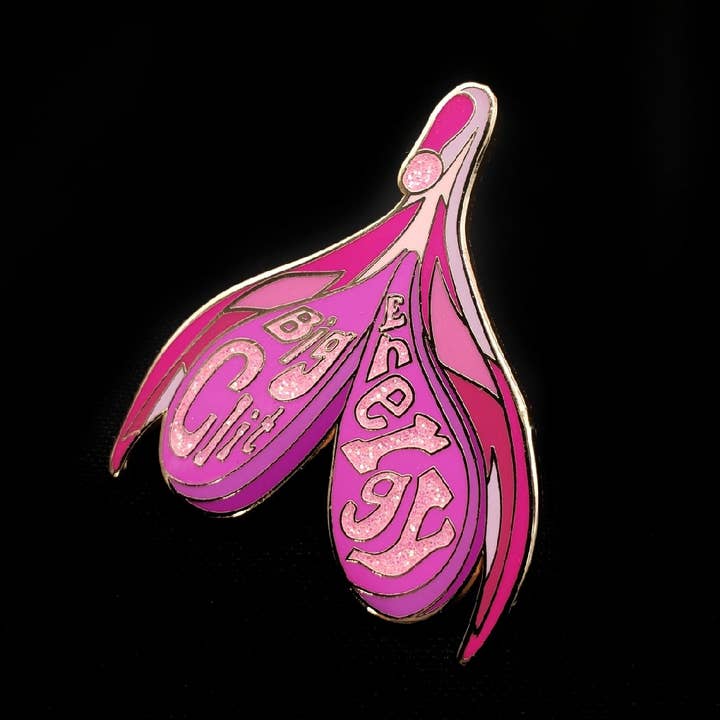 Big Clit Energy Feminist Hard Enamel Pin for wholesale by Mixtape Your Life