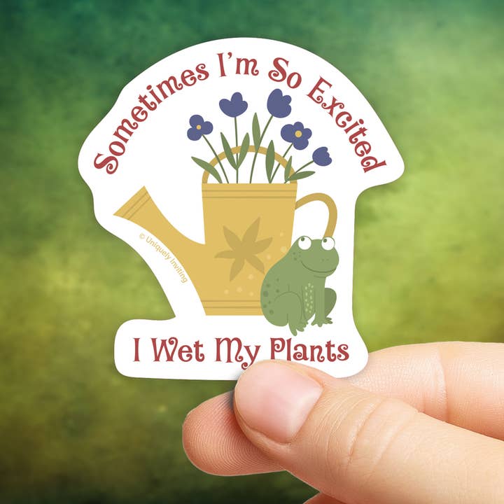 Às vezes fico tão entusiasmado que molho as minhas plantas autocolante por atacado de Uniquely Inviting