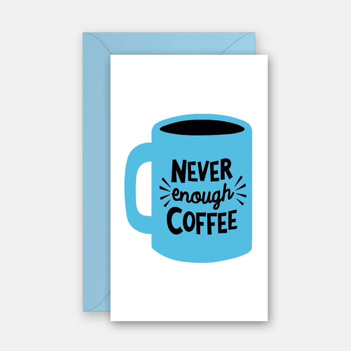 Never Enough Coffee - Gift Enclosure Card for wholesale by Rock Scissor Paper