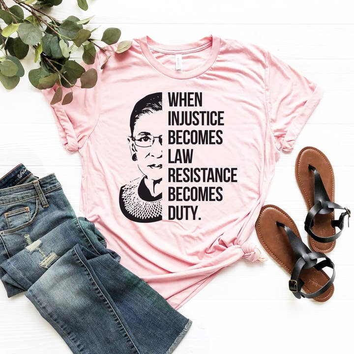 When Injustice Becomes Law, Resist, Resistance,Shirt, Notorious RBG Shirt, Political or protest t-shirt, Supreme Court Notorious RBG for wholesale by PrimestoreUS