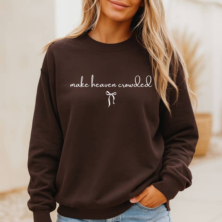 Make Heaven Crowded Graphic Sweatshirt | Christian Sweater for wholesale by Down Home Tees