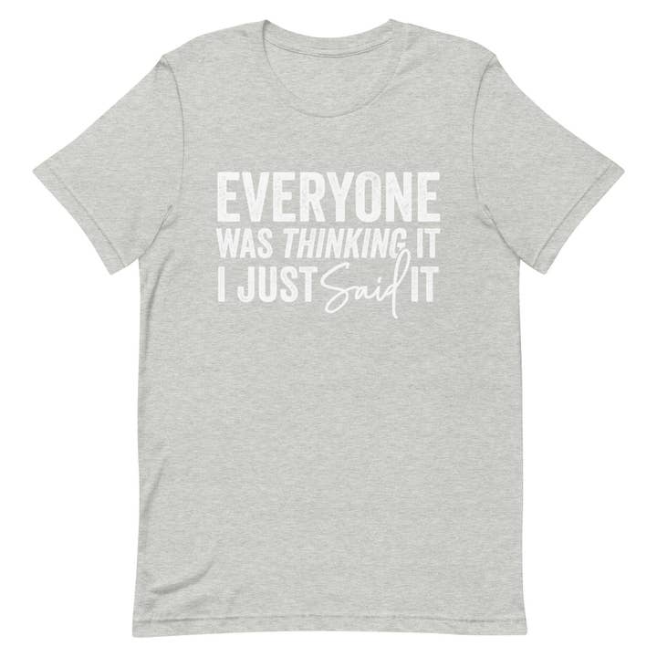 Alle tænkte på det Jeg sagde det Unisex t-shirt for engroshandel hos SUNFLOWER DREAMS BOUTIQUE