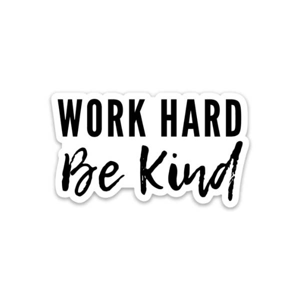 Kevin & Kaia - Wholesale Sticker - Work Hard Be Kind - Sticker