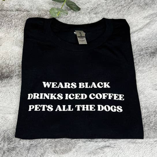 Wears Black, Drinks Iced Coffee, Pets All the Dogs Tee for wholesale by Sophie V. Designs