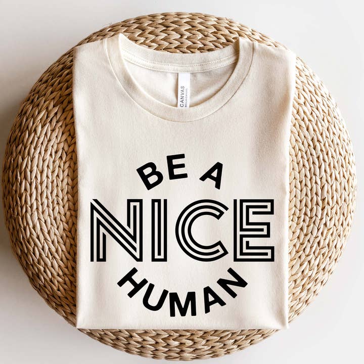 Be a Nice Human Women's Motivational Graphic Tee for wholesale by VintageLee Crafted