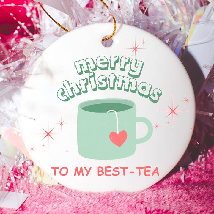 Christmas Ornament, Bestie Gifts, Tea, Stocking Stuffer Xmas for wholesale by Ash+Co