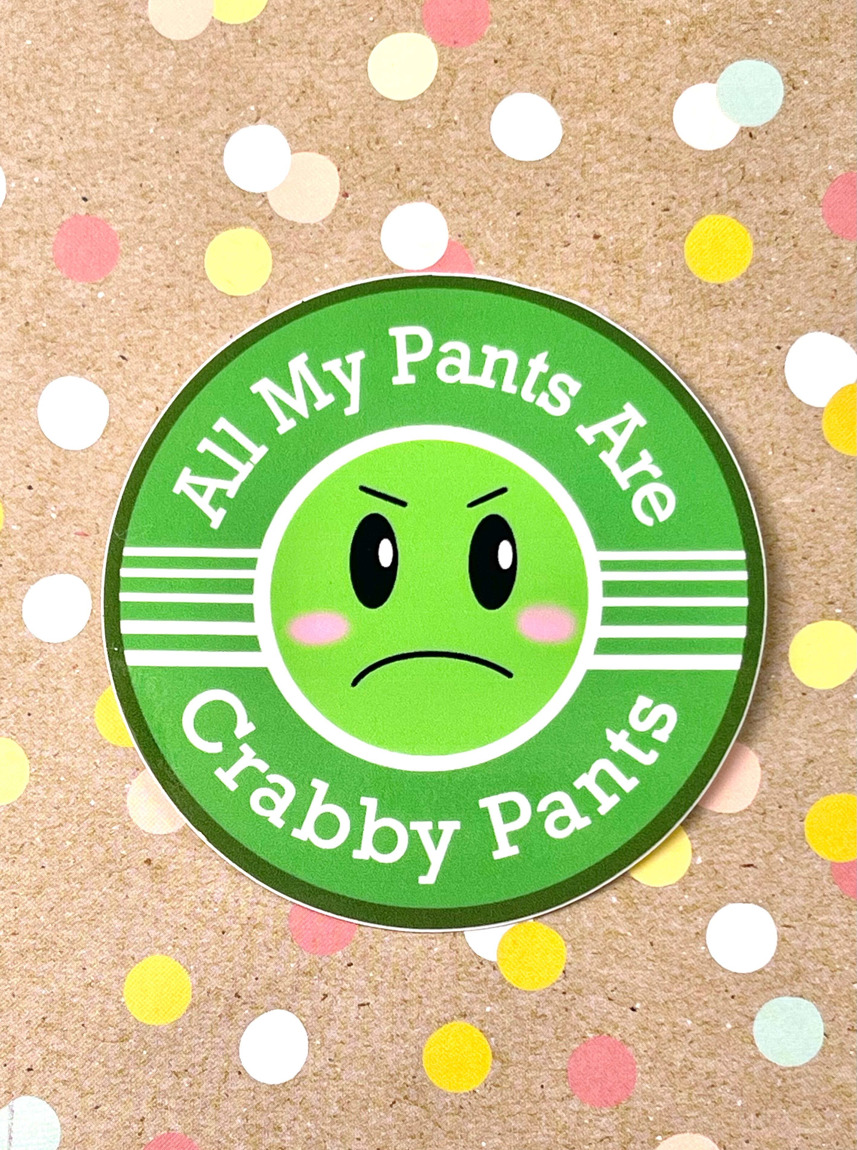 Beckamade - Wholesale Sticker - All my Pants are Crabby Pants Sticker