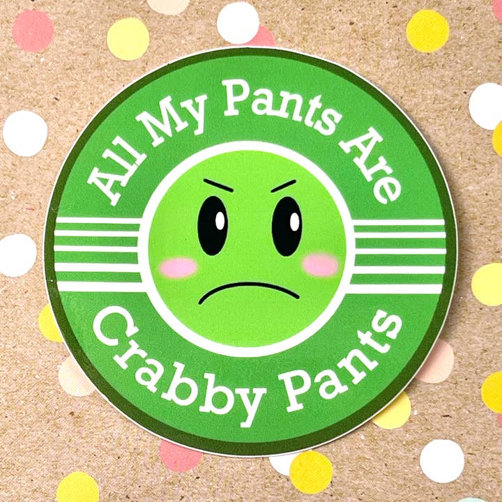 Beckamade - Wholesale Sticker - All my Pants are Crabby Pants Sticker0