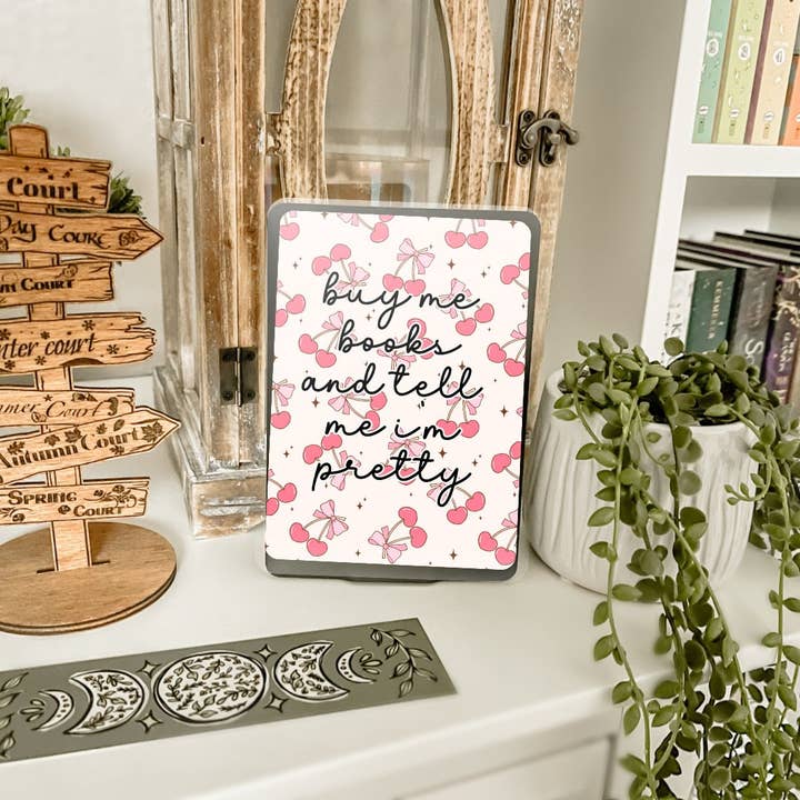 Awfullynerdy.co - Wholesale Book Cover - Buy Me Books and Tell Me I'm Pretty Kindle Paperwhite Insert