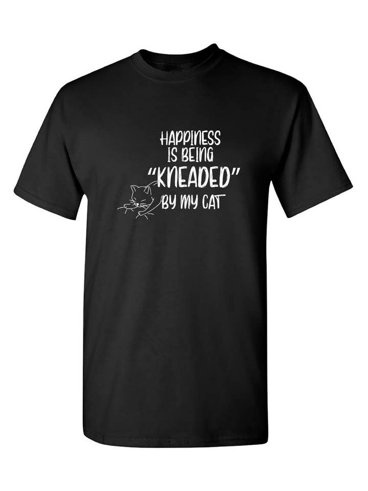 Feelin Good Tees - Wholesale Screen Printed T-Shirt - Unisex - Happiness is Being "KNEADED"